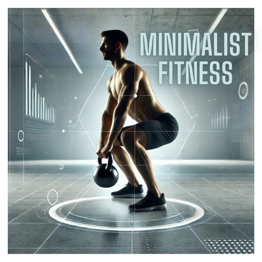 Minimalist Fitness & Functional Movement: Training Smarter, Not Harder